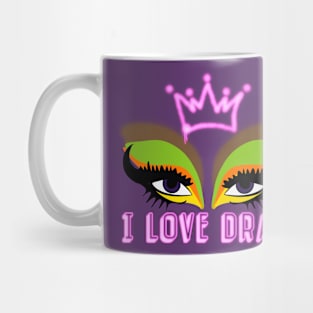 I LOVE DRAG Mug